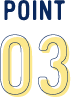 POINT 03